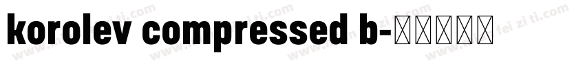 korolev compressed b字体转换